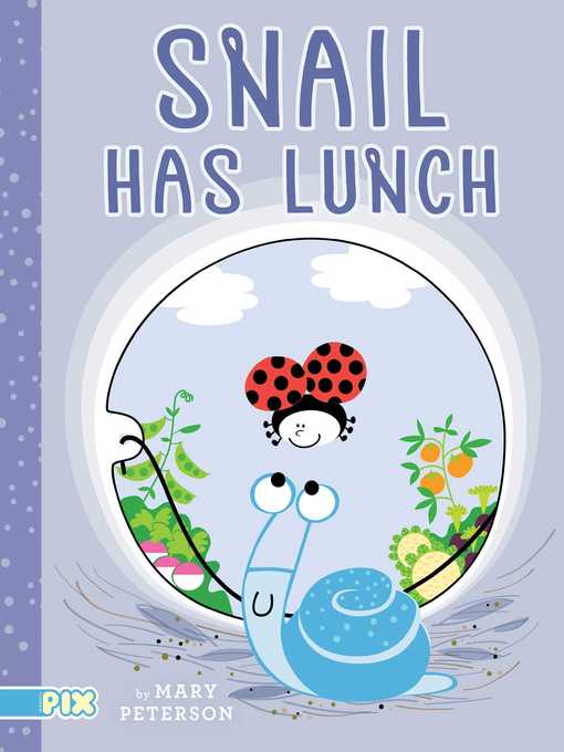 Title details for Snail Has Lunch by Mary Peterson - Wait list